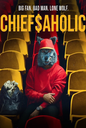 Poster for Chiefsaholic: A Wolf in Chiefs Clothing